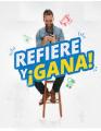Refiere y gana