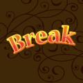 BREAK