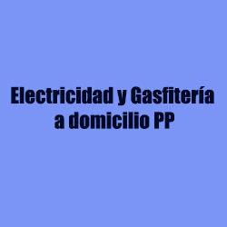 Electricidad y Gasfitería a domicilio PP